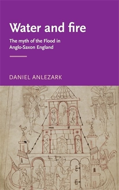 Water and Fire, Daniel Anlezark - Gebonden - 9780719063985