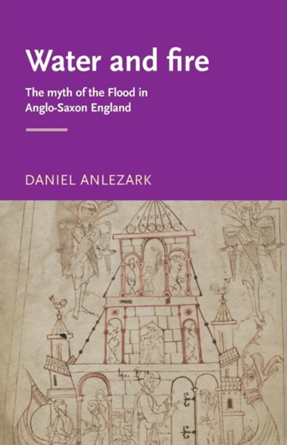 Water and Fire, Daniel Anlezark - Paperback - 9780719063992
