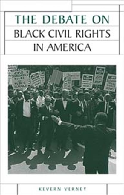 The Debate on Black Civil Rights in America, Kevern Verney - Paperback - 9780719067617