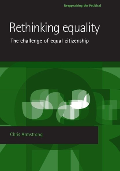 Rethinking Equality, Chris Armstrong - Gebonden - 9780719069246