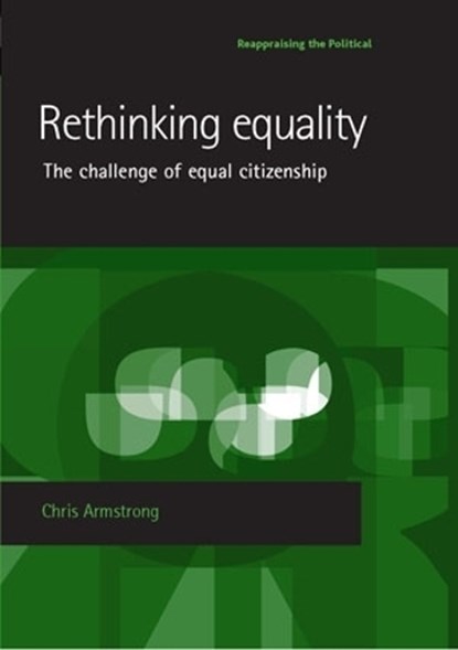 Rethinking Equality, ARMSTRONG,  Chris - Paperback - 9780719069253