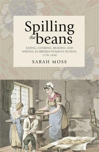 Spilling the Beans, Sarah Moss - Gebonden - 9780719076510