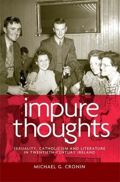 Impure Thoughts, Michael G. Cronin - Gebonden - 9780719086137