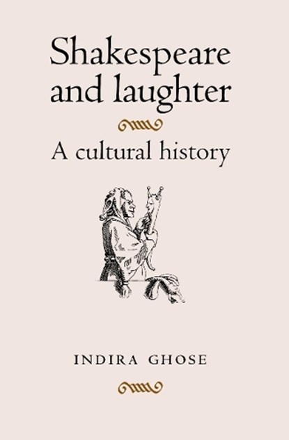 Shakespeare and Laughter, Indira Ghose - Paperback - 9780719087004