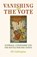 Vanishing for the Vote, Jill Liddington - Paperback - 9780719087493