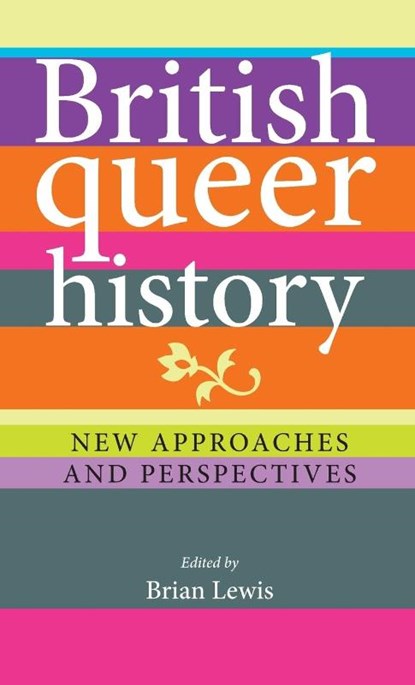 British Queer History, Brian Lewis - Gebonden - 9780719088940