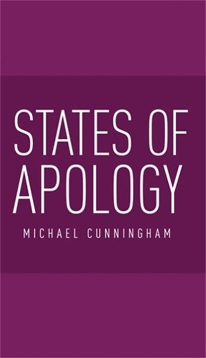 States of Apology, Michael Cunningham - Gebonden - 9780719089268
