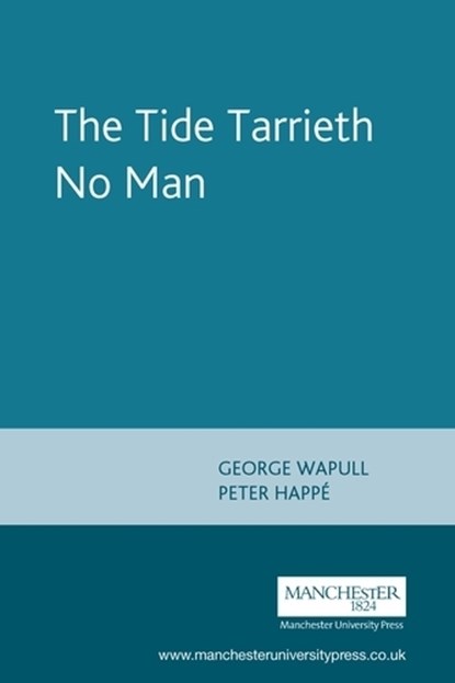 The Tide Tarrieth No Man, Peter Happe - Gebonden - 9780719089312
