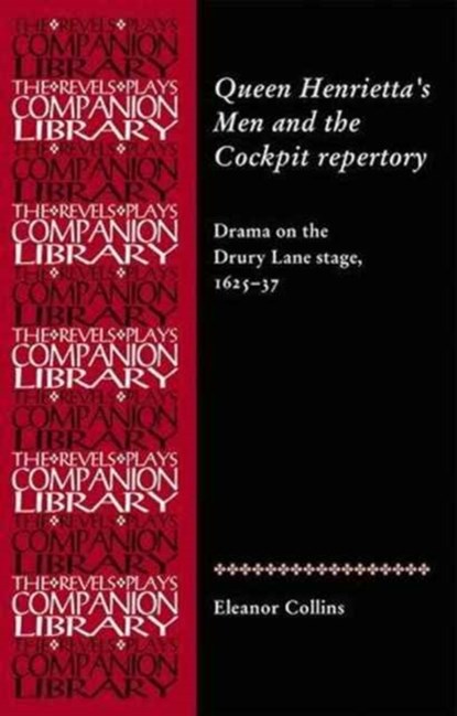 Queen Henrietta's Men and the Cockpit Repertory, Eleanor Collins - Gebonden - 9780719090868