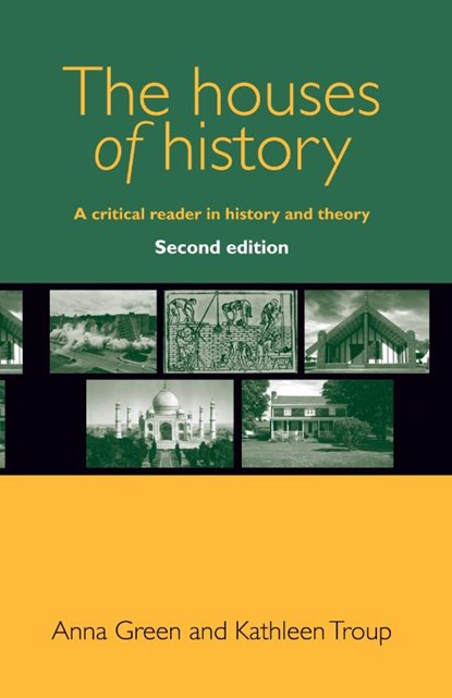The Houses of History, Anna Green ; Kathleen Troup - Paperback - 9780719096211