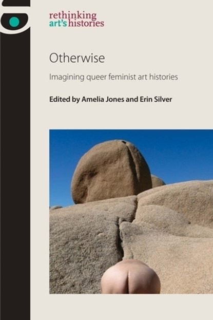 Otherwise, Amelia Jones ; Erin Silver - Gebonden - 9780719096419