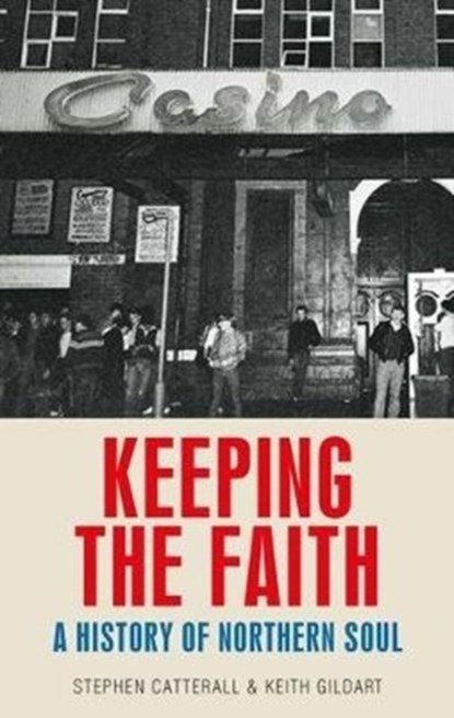 Keeping the Faith, Keith Gildart ; Stephen Catterall - Gebonden - 9780719097102