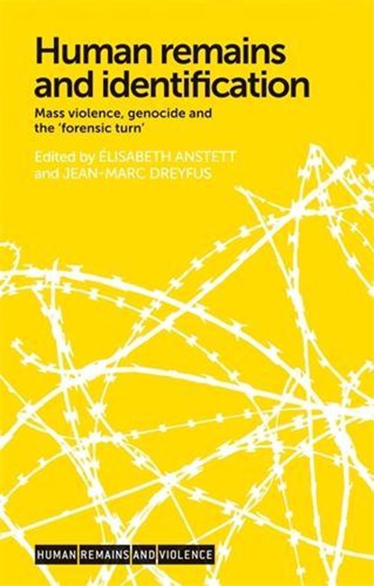Human Remains and Identification, Elisabeth Anstett ; Jean-Marc Dreyfus - Gebonden - 9780719097560
