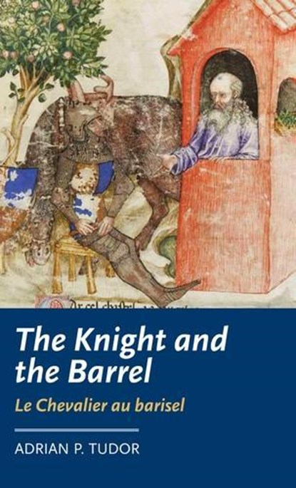 The Knight and the Barrel (Le Chevalier Au Barisel), niet bekend - Gebonden - 9780719097881