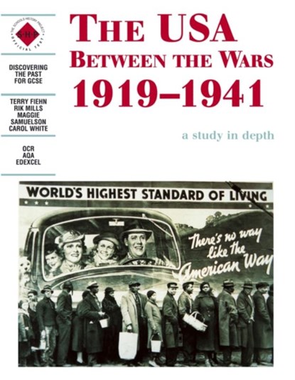 The USA Between the Wars 1919-1941: A depth study, WHITE,  Carol ; Samuelson, Maggie ; Mills, Rik ; Fiehn, Terry - Paperback - 9780719552595