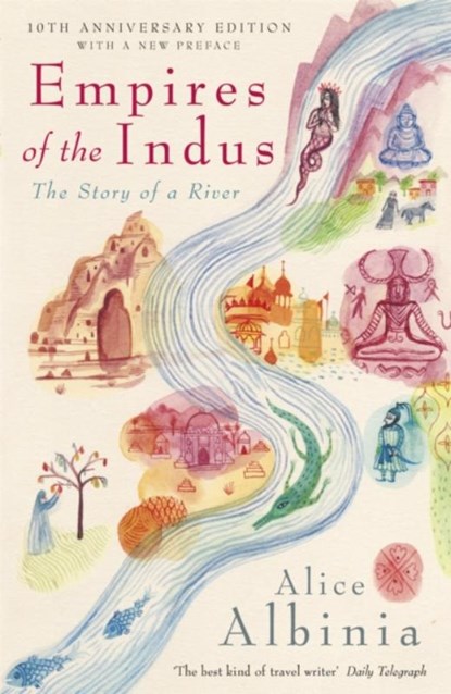 Empires of the Indus, Alice Albinia - Paperback - 9780719560057