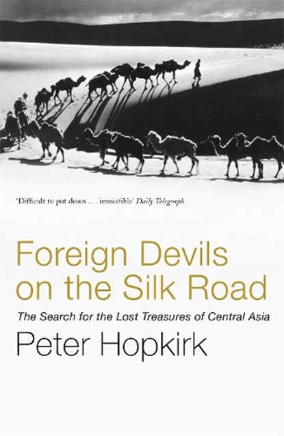 Foreign Devils on the Silk Road, Peter Hopkirk - Paperback - 9780719564482