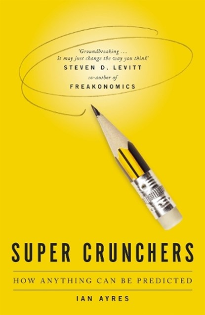 Super Crunchers, Ian Ayres - Paperback - 9780719564659