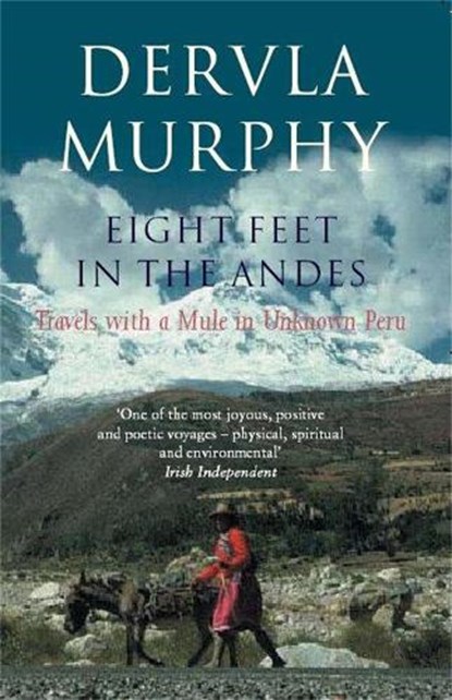 Eight Feet in the Andes, Dervla Murphy - Paperback - 9780719565168