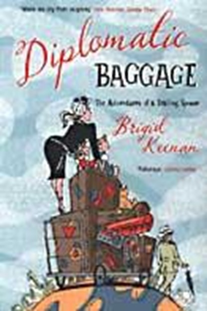 Diplomatic Baggage, Brigid Keenan - Paperback - 9780719567261