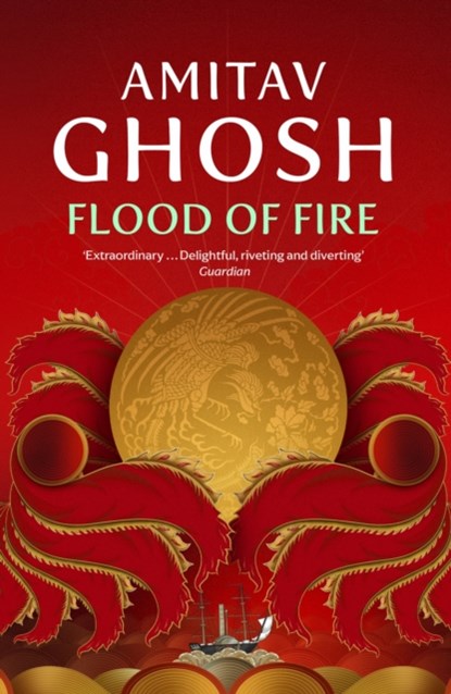 Flood of Fire, Amitav Ghosh - Paperback - 9780719569029