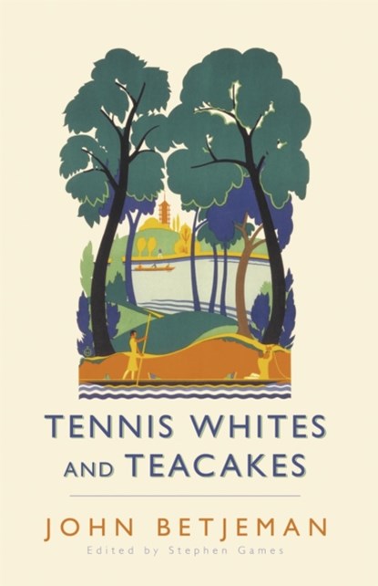 Tennis Whites and Teacakes, John Betjeman ; Stephen Games - Paperback - 9780719569043