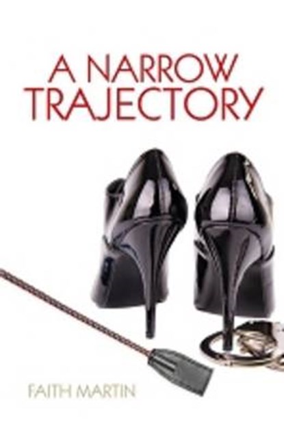 A Narrow Trajectory, MARTIN,  Faith - Gebonden - 9780719819988