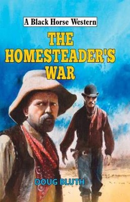 The Homesteader's War, BLUTH,  Doug - Gebonden - 9780719825569
