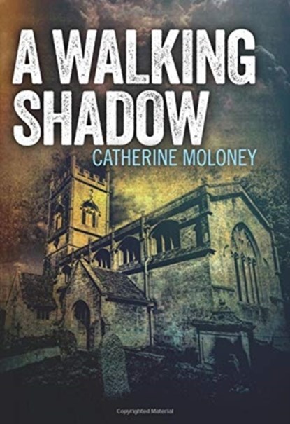 A Walking Shadow, Catherine Moloney - Gebonden - 9780719827426