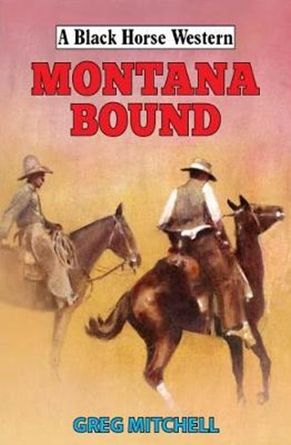 Montana Bound, MITCHELL,  Greg - Gebonden - 9780719830358