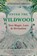 Enter the Wildwood, Teresa Dellbridge - Paperback - 9780719831720