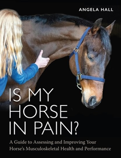Is My Horse in Pain?, Angela Hall - Paperback - 9780719835070