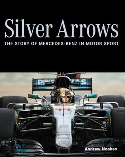 Silver Arrows, Andrew Noakes - Gebonden - 9780719840159