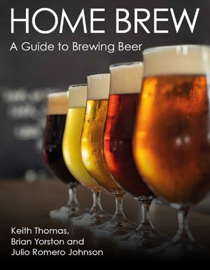 Home Brew, Keith Thomas ; Brian Yorston ; Julio Romero Johnson - Paperback - 9780719841293