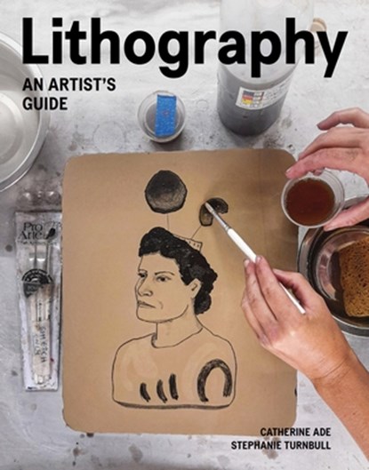 Lithography, Catherine Ade ; Stephanie Turnbull - Paperback - 9780719842344
