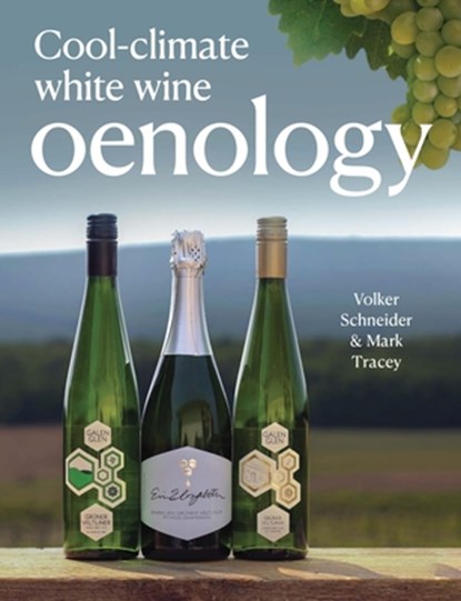 Cool-Climate White Wine Oenology, Volker Schneider ; Mark Tracey - Paperback - 9780719843709