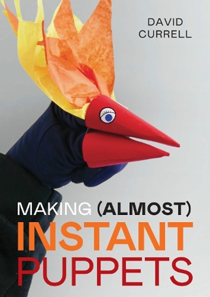 Making (Almost) Instant Puppets, David Currell - Paperback - 9780719843976