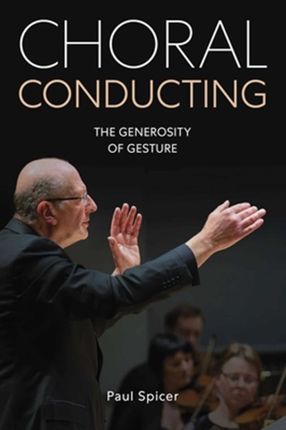 Choral Conducting, Paul Spicer - Paperback - 9780719845932