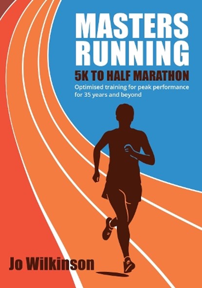 Masters Running - 5K To Half Marathon, Joanne Wilkinson - Paperback - 9780719846236