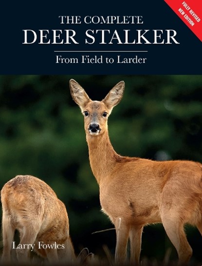 The Complete Deer Stalker, Larry Fowles - Paperback - 9780719846458