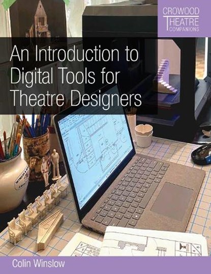An Introduction to Digital Tools for Theatre Designers, Colin Winslow - Paperback - 9780719846519