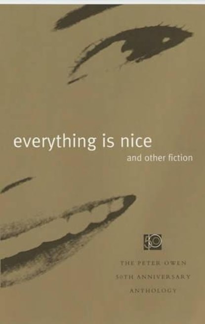 Everything is Nice, Peter Owen ; etc. ; Anna Kavan - Paperback - 9780720611267