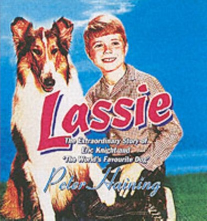 Lassie, Peter Haining - Gebonden - 9780720612677