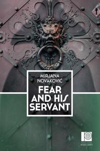 Fear and his Servant, Mirjana Novakovic - Paperback - 9780720619775