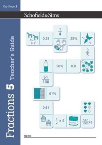 Fractions, Decimals and Percentages Book 5 Teacher's Guide (Year 5, Ages 9-10), Schofield & Sims ; Hilary Koll ; Steve Mills - Paperback - 9780721713847