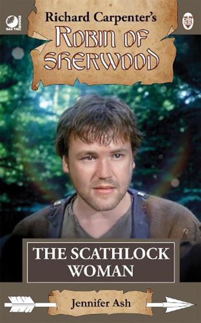 Robin of Sherwood - The Scathlock Woman, Jennifer Ash - Paperback - 9780722356005