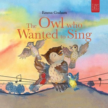 The Owl Who Wanted to Sing, Emma Graham - Paperback - 9780722356838