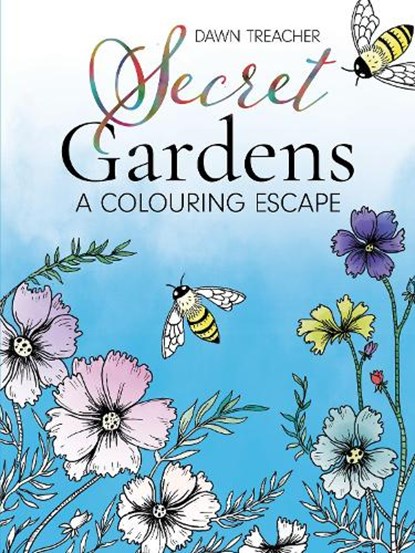 Secret Gardens - A Colouring Escape, Dawn Treacher - Paperback - 9780722358276