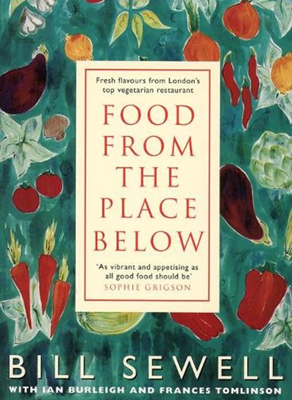 Food from the Place Below, SEWELL,  Bill - Paperback - 9780722532300