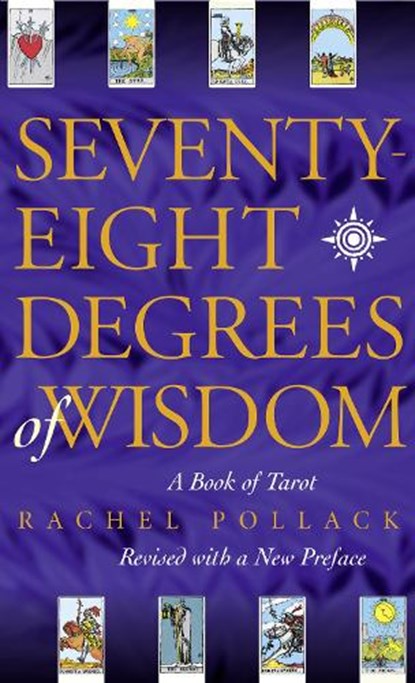 Seventy Eight Degrees of Wisdom, Rachel Pollack - Paperback - 9780722535721